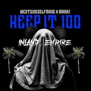 Keep It 100 (feat. Maarz) (Explicit)