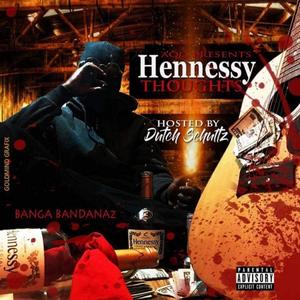 Hennessey Thoughts (Explicit)
