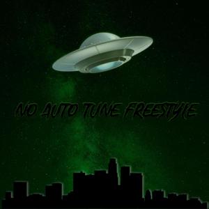 No Auto Tune Freestyle (Explicit)