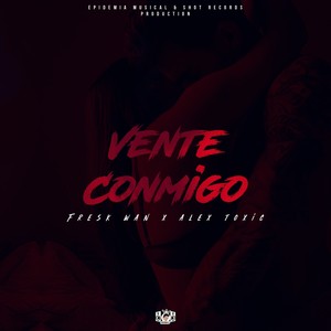 Vente Conmigo (Explicit)