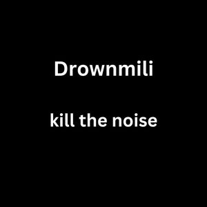 kill the noise (Explicit)