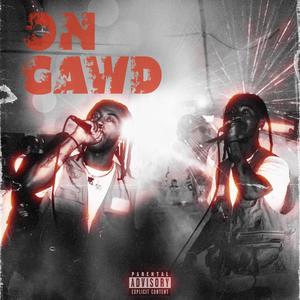 ON GAWD (Explicit)