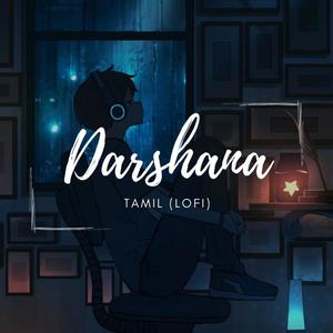 Darshana Tamil(feat. Sharan kumar)(Lofi)
