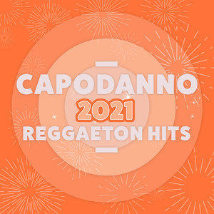 Capodanno 2021 Reggaeton Hits (Explicit)