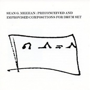 preconceived and improvised compositions for drum set