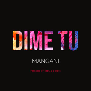 Dime Tu (Explicit)