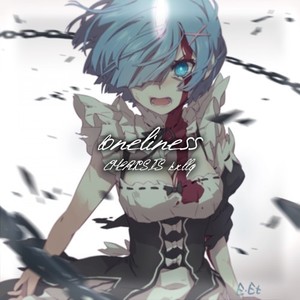 Loneliness (Explicit)