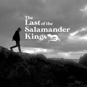 The Last of the Salamander Kings