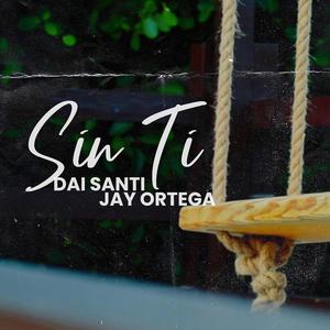 Sin Ti (Explicit)