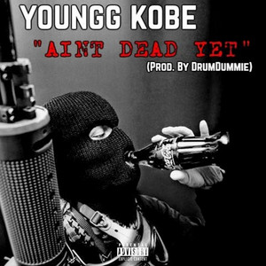 Ain't Dead Yet (Want Me Dead Pt.2) [Explicit]