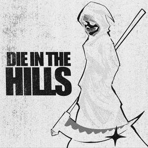 Die In The Hills (Explicit)