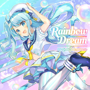 Rainbow Dream (feat. Yukacco)