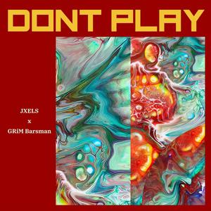 DON'T PLAY (feat. GRiM Barsman)