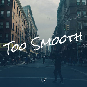 Too Smooth (Explicit)