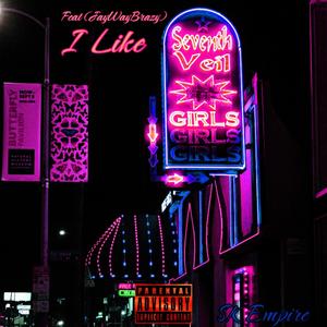 I Like (feat. JayWayBrazy) (Explicit)