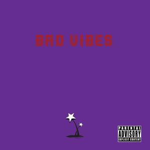 Bad Vibes (Explicit)