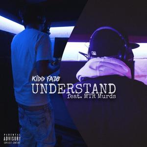 Understand (feat. MTR Murds) (Explicit)