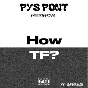 How TF? (feat. Dnell) [Explicit]