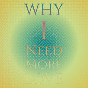 Why I Need More Love