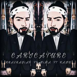 Caricature(feat. Nima & Kanu)
