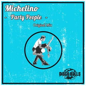 Michelino - Party People (Original Mix)