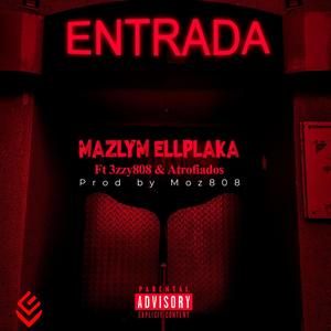 ENTRADA (feat. ATROFIADOS & 3ZZY808) [Explicit]