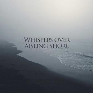 Whispers Over Aisling Shore (feat. AELIA)
