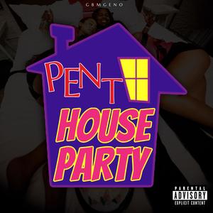 Pent House Party (Explicit)