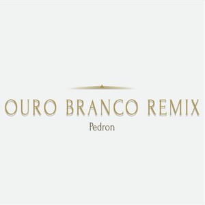 Ouro Branco (Remix)