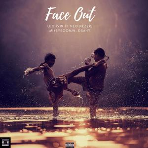 Face Out (feat. Neo Nezer, MikeyBoomin & D.Sahy)