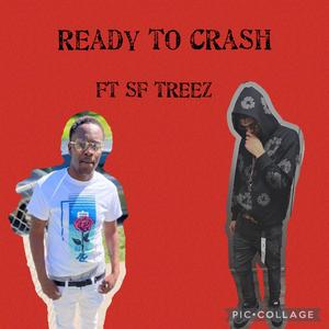 Ready to crash (feat. Sf treez) (Explicit)