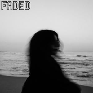 Faded (feat. JaeeJaee) [Explicit]