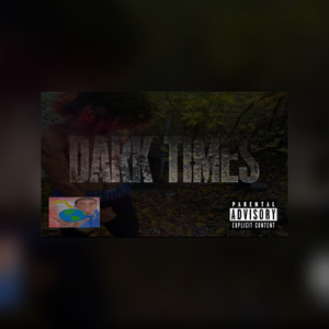 Dark Times (Explicit)