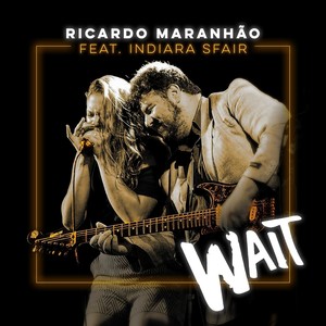 Wait (feat. Indiara Sfair)