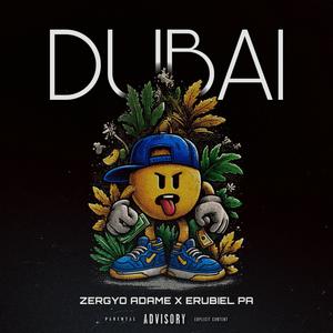 DUBAI (feat. Erubiel Pa) (Explicit)