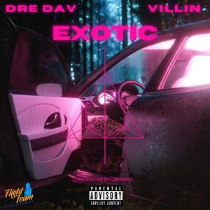 Exotic (feat. Villin) [Explicit]