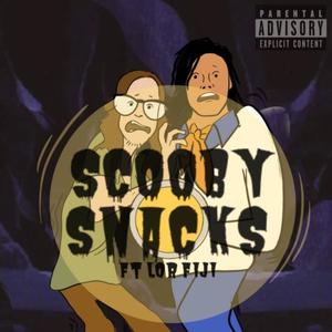 Scooby Snacks (feat. Lor Fiji) [Explicit]