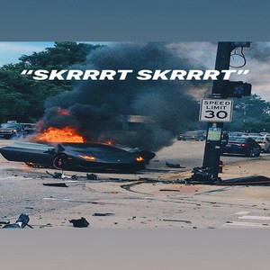 “SKRRRT SKRRRT”