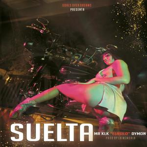 Suelta(feat. Dymon)