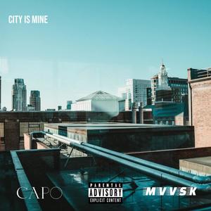 City Is Mine (feat. MVVSK) [Explicit]