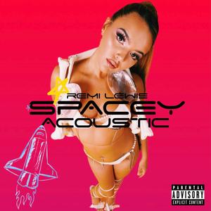 Spacey (Unplugged) [Explicit]