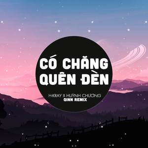 Có Trăng Quên Đèn (Qinn Remix)