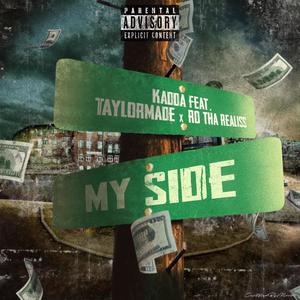My side (feat. MadeT & R.O._Tha_Realiss) (Explicit)