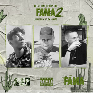 Fama 2 (Os Vetin de Fortal) [Explicit]