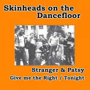 Give Me the Right / Tonight (Skinheads on the Dancefloor)