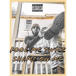 Fool Me Twice Shame On Me (Explicit)