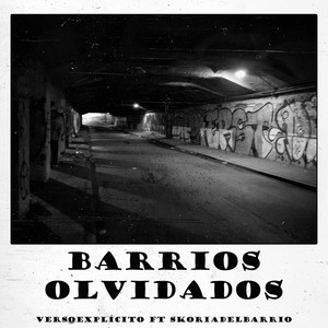 Barrios Olvidados (Explicit)