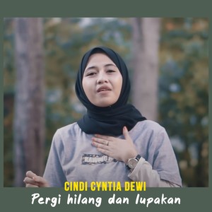 Pergi Hilang Dan Lupakan