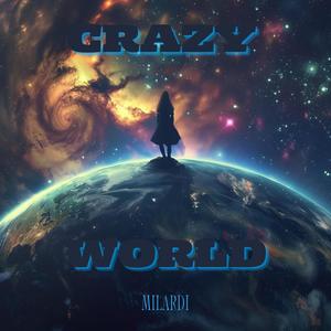 Crazy World (Explicit)