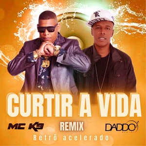 Curtir a Vida (Remix Retro Acelerado|Explicit)
